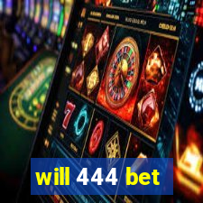 will 444 bet